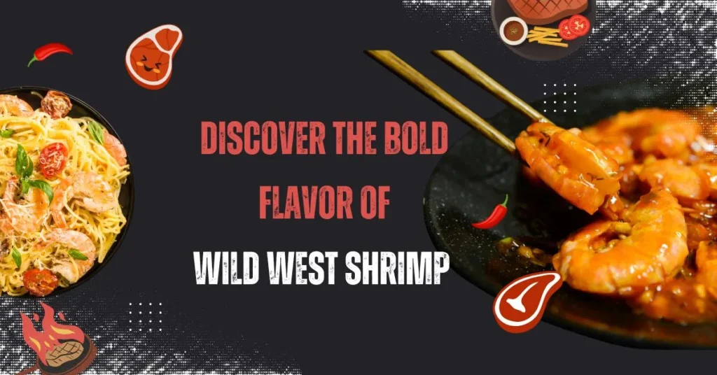 Discover the Bold Flavor of Wild West Shrimp
