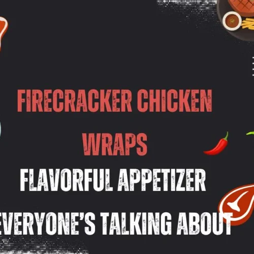 Firecracker Chicken Wraps: LongHorn’s Bold & Flavorful Appetizerc